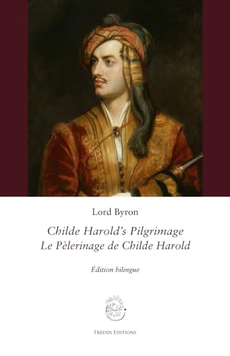 Childe Harold's Pilgrimage: Le Pèlerinage de Childe Harold von Freddi