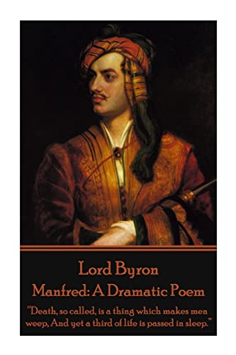 Lord Byron - Manfred: A Dramatic Poem: “Death, so called, is a thing which makes men weep, And yet a third of life is passed in sleep.” Lord Byron - Manfred: A Dramatic Poem: “Death, so called, is a thing which makes men weep, And yet a third of life is passed in sleep.” von Portable Poetry