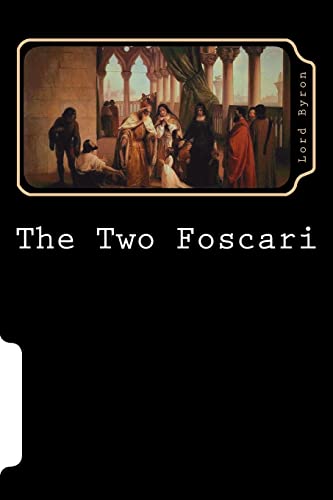 The Two Foscari von Createspace Independent Publishing Platform