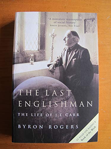 The Last Englishman: The Life of J.L. Carr von Aurum Press