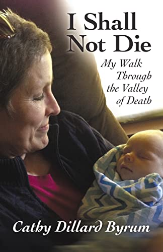 I Shall Not Die: My Walk Through the Valley of Death von WestBow Press