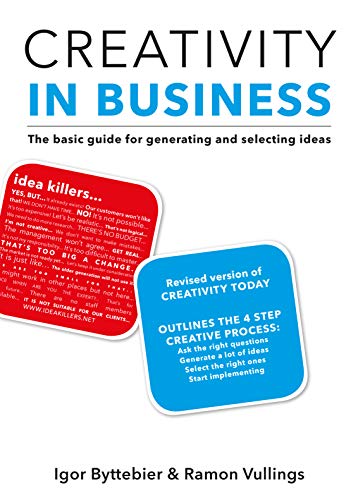 Creativity in Business: The Basic Guide for Generating and Selecting Ideas von Consortium Book Sales Dist