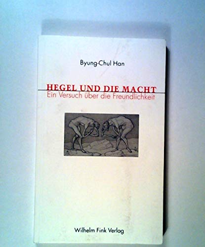 Hegel und die Macht. Ein Versuch über die Freundlichkeit Hegel und die Macht. Ein Versuch über die Freundlichkeit von Fink Wilhelm GmbH + Co.KG