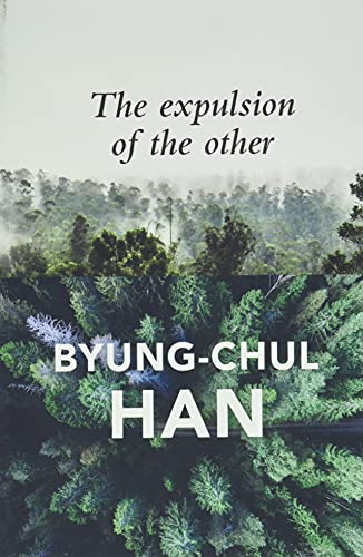 The Expulsion of the Other: Society, Perception and Communication Today