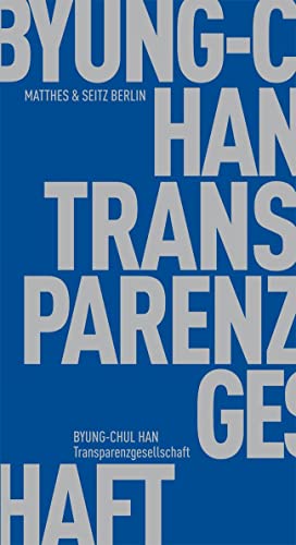Transparenzgesellschaft (Fröhliche Wissenschaft)