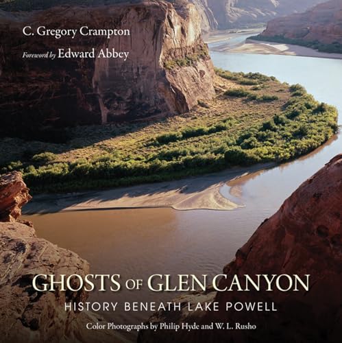 Ghosts of Glen Canyon: History Beneath Lake Powell Ghosts of Glen Canyon: History Beneath Lake Powell