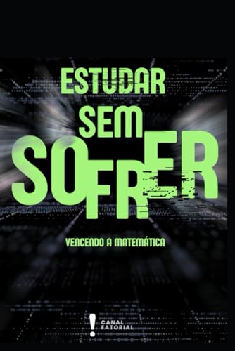 Estudar sem sofrer: Vencendo a Matemática von Independently published