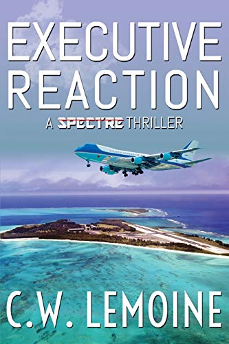 Executive Reaction (SPECTRE Series)