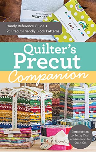 Quilter's Precut Companion: Handy Reference Guide + 25 Precut-Friendly Blocks von C&T Publishing