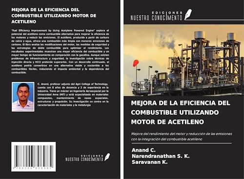 MEJORA DE LA EFICIENCIA DEL COMBUSTIBLE UTILIZANDO MOTOR DE ACETILENO: Mejora del rendimiento del motor y reducción de las emisiones con la integración del combustible acetileno von Ediciones Nuestro Conocimiento