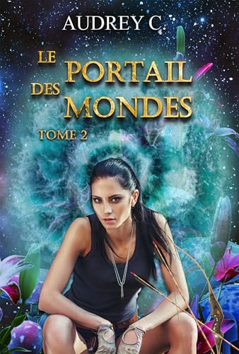 Le portail des mondes Tome 2 von BOOKELIS