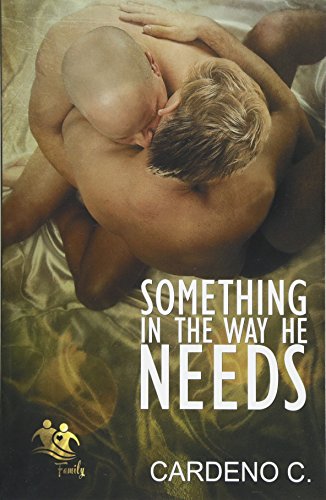 Something in the Way He Needs (Family Collection, Band 1) von Romance Authors, LLC