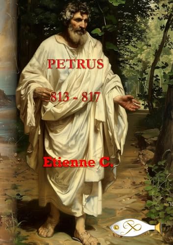 Petrus DCCCXIII: Suivis d'Après l'orage : Pèlerins de la nouvelle alliance von LULU