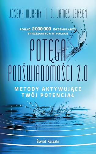 Potęga podświadomości 2.0. Metody aktywujące twój potencjał (wydanie pocketowe) von Świat Książki