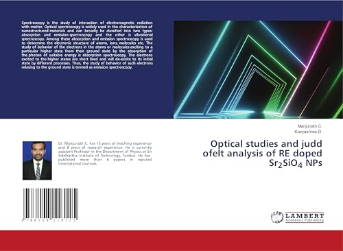 Optical studies and judd ofelt analysis of RE doped Sr2SiO4 NPs: DE von LAP LAMBERT Academic Publishing