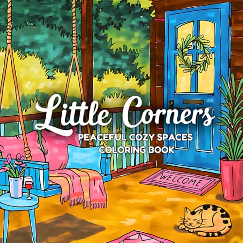 Little Corners: Peaceful Cozy Spaces Coloring Book for Adults: Warm Hygge Rooms, Soft Blankets, Cute Animals, Indoor Plants, and Serene Fireplace Scenes von Independently published