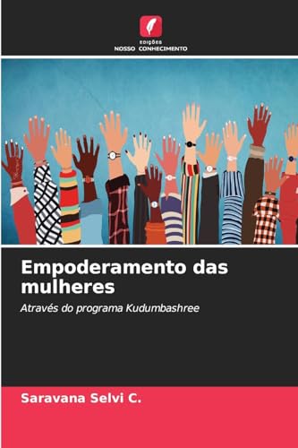 Empoderamento das mulheres: Através do programa Kudumbashree von Edições Nosso Conhecimento