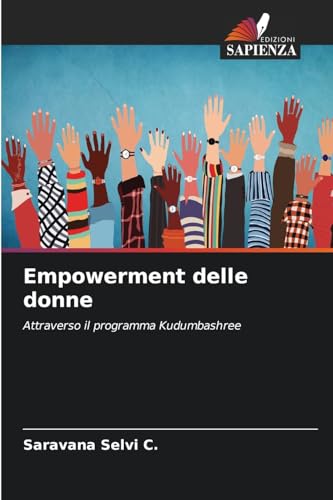 Empowerment delle donne: Attraverso il programma Kudumbashree von Edizioni Sapienza