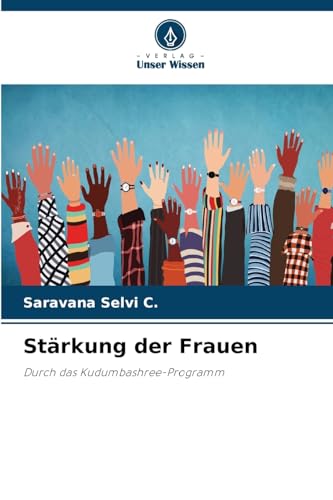 Stärkung der Frauen: Durch das Kudumbashree-Programm von Verlag Unser Wissen
