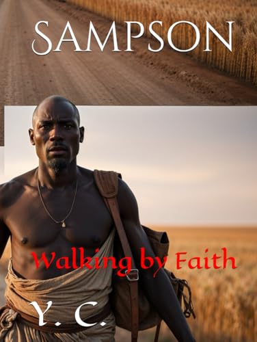 Sampson: Walking by Faith Sampson: Walking by Faith von Independently published