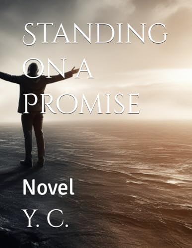 Standing on a Promise: Novel (... love always) von Independently published