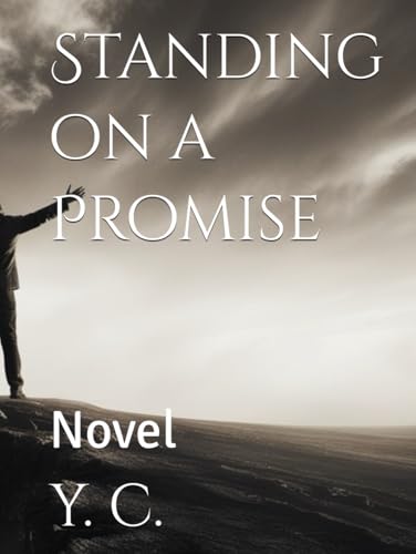 Standing on a Promise: Novel (... love always) von Independently published