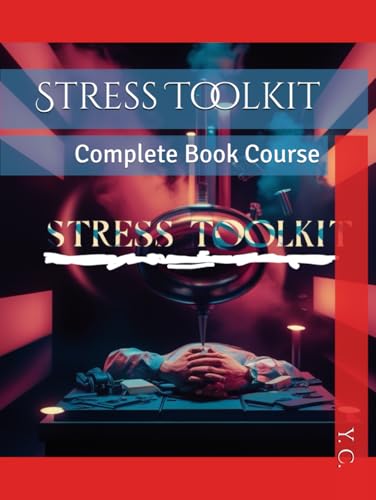 Stress Toolkit: Complete Book Course Stress Toolkit: Complete Book Course von Independently published