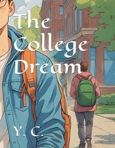 The College Dream The College Dream von Independently published