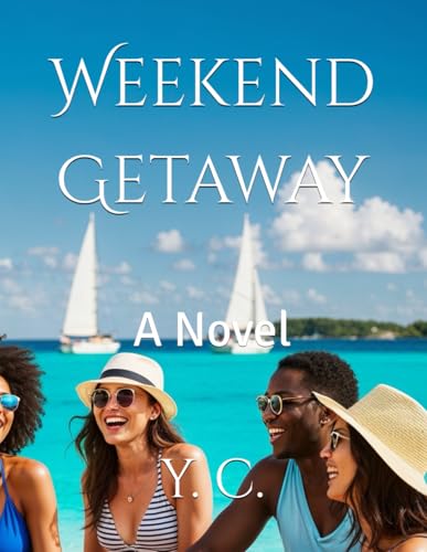 Weekend Getaway: A Novel Weekend Getaway: A Novel von Independently published