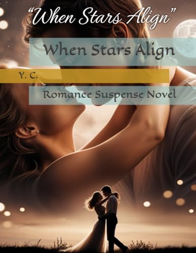When Stars Align: Romance Suspense Novel When Stars Align: Romance Suspense Novel von Independently published