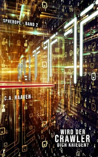 Splittt: Wird der Crawler dich kriegen? (Spherope-Reihe) von NOVA MD