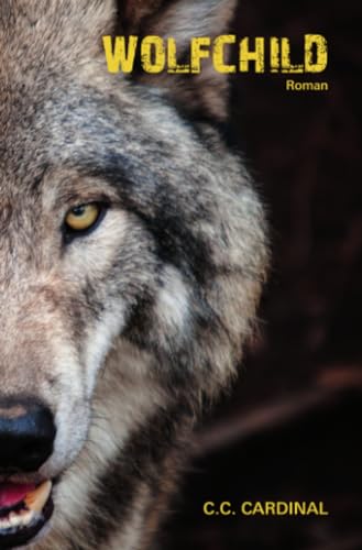 Wolfchild: Kriminalroman mit Schauplatz in Montana von epubli