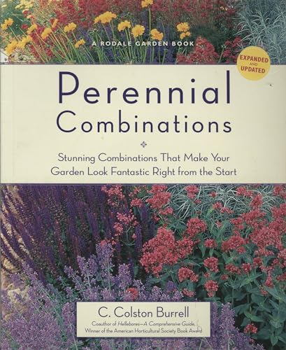 Perennial Combinations: Stunning Combinations That Make Your Garden Look Fantastic Right from the Start (Rodale Garden Book)