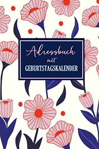 Adressbuch mit Geburtstagskalender: Telefonbuch zum Eintragen für alle Adressen, Telefonnummern, Mailadressen und Geburtstagskalender | Adressen ... Organizer | Geburtstagskalender Dauerkalender