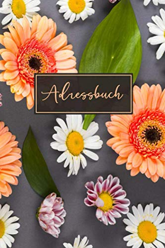 Adressbuch: Adressbuchlein und Kontaktbuch für 600+ Kontakten | Telefonbuch mit A-Z Register | Telefon & Adressbuch für Persönliche und Berufliche Kontakte | Blumen Design