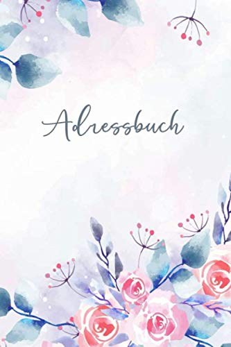 Adressbuch: Notizbuch zum Eintragen für alle Adressen, Telefonnummern, Mailadressen und Geburtstagskalender | Adressen Notizbuch und Organizer, 6x9 Adressbuch: Notizbuch zum Eintragen für alle Adressen, Telefonnummern, Mailadressen und Geburtstagskalender | Adressen Notizbuch und Organizer, 6x9