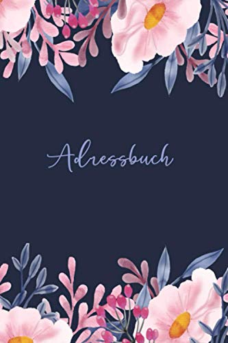 Adressbuch: Persönlich Kontaktbuch (6x9) mit Platzen Für Name, Adresse, Telefon, Mobil, E-Mail und Geburtstag Ihre Freunde und Kollegen | Kontaktbuch mit 110 Seiten alphabetisch geordnet