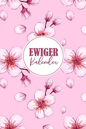 Ewiger Kalender: Geburtstage Jahrestage Adressen: Geburtstagsplaner zum Eintragen | Immerwährender Kalender für Alle Kontakte | Immerwährend Geburtstagskalender selbst gestalten