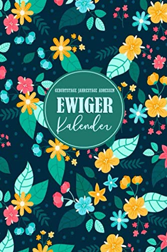 Ewiger Kalender: Geburtstage Jahrestage Adressen: Planer zum Ausfüllen immerwährend und jahresunabhängig | A5 Organizer und Kalender zum Eintragen für Geburtstagen Ewiger Kalender: Geburtstage Jahrestage Adressen: Planer zum Ausfüllen immerwährend und jahresunabhängig | A5 Organizer und Kalender zum Eintragen für Geburtstagen