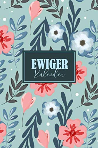 Ewiger Kalender: Geburtstage Jahrestage Adressen: a5 Planer zum Ausfüllen immerwährend und jahresunabhängig | Organizer-Kalender zum Eintragen für Geburtstagen Ewiger Kalender: Geburtstage Jahrestage Adressen: a5 Planer zum Ausfüllen immerwährend und jahresunabhängig | Organizer-Kalender zum Eintragen für Geburtstagen