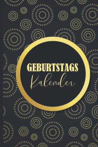 Geburtstagskalender: Jahresunabhängiges Geburtstagsbuch zum Eintragen von Geburtstagen, Jahrestagen und Adressen | Geburtstagsplaner | a5 Buch-Kalender zum Eintragen Geburtstagen