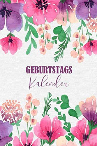 Geburtstagskalender: Nie wieder Geburtstage vergessen | Jahresunabhängig, Kalender, Planer zum Eintragen für Geburtstage, Jahrestage & Adressen A5