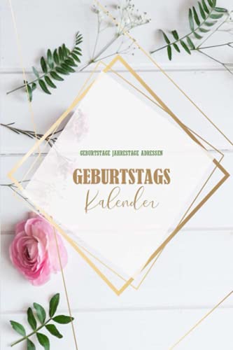 Geburtstagskalender: Nie wieder Geburtstage vergessen | Jahresunabhängig, Kalender, Planer zum Eintragen für Jahrestage & Adressen | Format A5