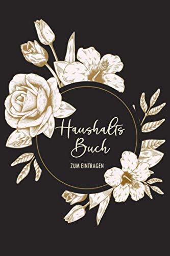 Haushaltsbuch zum Eintragen: Finanzplaner für 12 Monate | A5 Format | 146 Seiten | Einfaches Einnahmen-Ausgaben Buch im Professional Softcover Haushaltsbuch zum Eintragen: Finanzplaner für 12 Monate | A5 Format | 146 Seiten | Einfaches Einnahmen-Ausgaben Buch im Professional Softcover von Independently published