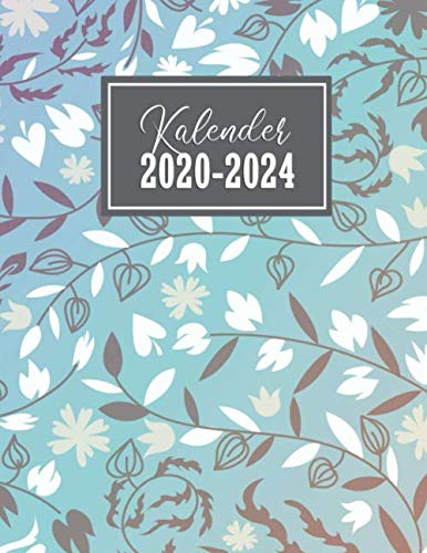 Kalender 2020-2024: Wochenkalender, Notizbuch, Jahresplaner | Organizer, Kalenderbuch und Terminplaner | Buchkalender und Terminkalender für die Jahre 2020-2024 I Hochglanz Softcover mit 138 Seiten Kalender 2020-2024: Wochenkalender, Notizbuch, Jahresplaner | Organizer, Kalenderbuch und Terminplaner | Buchkalender und Terminkalender für die Jahre 2020-2024 I Hochglanz Softcover mit 138 Seiten von Independently published