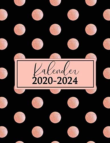 Kalender 2020-2024: Zeitplaner und Wochenplaner 2020-2024 | Monatskalender und Tageskalender seit 5 Jahren | Terminkalender und Notizbuch | Januar 2020 bis Dezember 2024 Kalender 2020-2024: Zeitplaner und Wochenplaner 2020-2024 | Monatskalender und Tageskalender seit 5 Jahren | Terminkalender und Notizbuch | Januar 2020 bis Dezember 2024 von Independently published