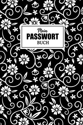 Mein Passwort Buch: Notizbuch um Passwörter und Zugangsdaten einfach zu verwalten und organisieren | Passwort Reminder | Gliederung A-Z & vorgedruckten, 108 Seiten | Passwort Logbuch | Passwortbuch Mein Passwort Buch: Notizbuch um Passwörter und Zugangsdaten einfach zu verwalten und organisieren | Passwort Reminder | Gliederung A-Z & vorgedruckten, 108 Seiten | Passwort Logbuch | Passwortbuch von Independently published