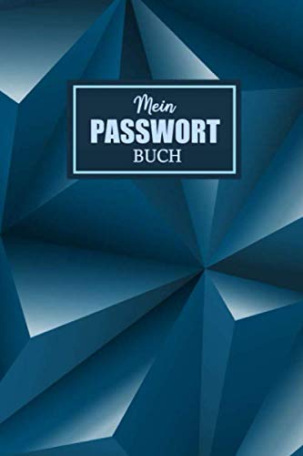 Mein Passwort Buch: Organizer für Deine geheimen Passwörter | Buch mit Seiten für Passwörter | Logbuch fur Passwörter | Passwort Notizbuch, Journal. Du alles managen was mit Daten zu tun hat Mein Passwort Buch: Organizer für Deine geheimen Passwörter | Buch mit Seiten für Passwörter | Logbuch fur Passwörter | Passwort Notizbuch, Journal. Du alles managen was mit Daten zu tun hat von Independently published