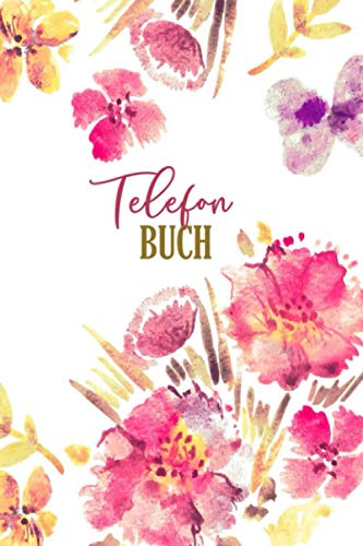 Telefonbuch: Adressbuchlein und Kontaktbuch, 800+ Kontakte | Telefonbuch mit A-Z Register | Telefon & Adressbuch für Persönliche und Berufliche Kontakte | Blumen Design