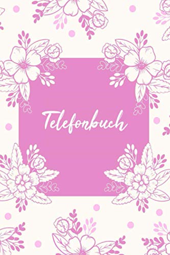 Telefonbuch: Ein Organizer bewahrt alle Adressen, Telefonnummern und wichtigen Informationen an einem Ort auf | Telefon & Adressbuch mit A-Z Register | 800+ Kontakten Telefonbuch: Ein Organizer bewahrt alle Adressen, Telefonnummern und wichtigen Informationen an einem Ort auf | Telefon & Adressbuch mit A-Z Register | 800+ Kontakten